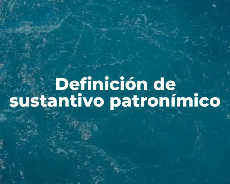 Definición de sustantivo patronímico
