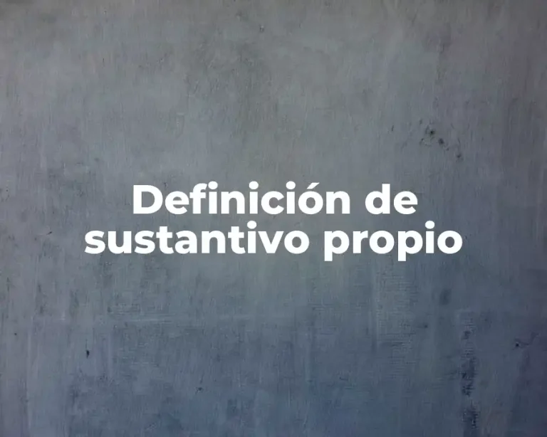 Definición de sustantivo propio