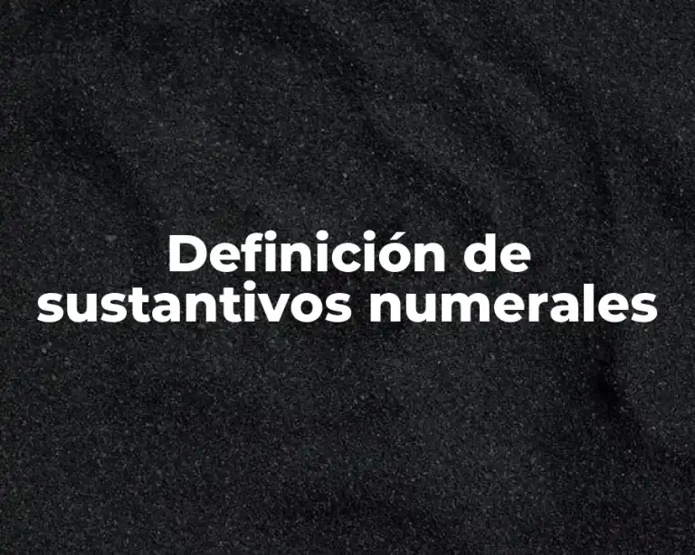 Definición de sustantivos numerales