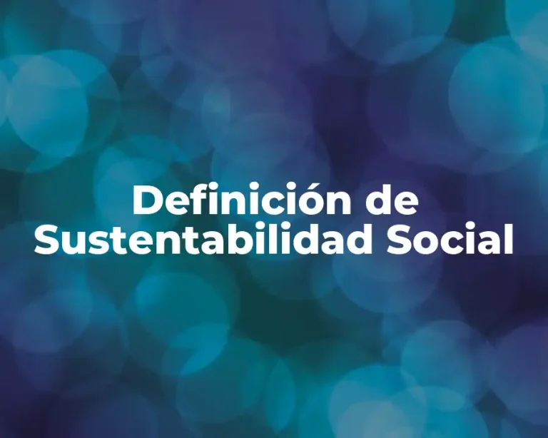 Definición de Sustentabilidad Social