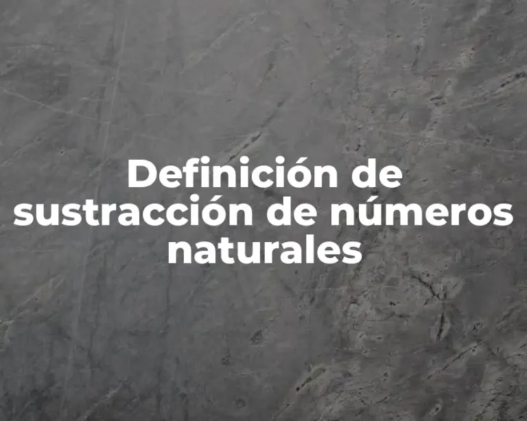 Definición de sustracción de números naturales