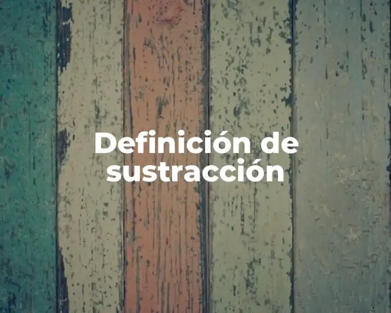 Definición de sustracción