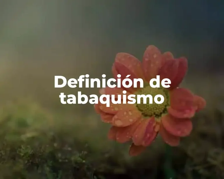 Definición de tabaquismo