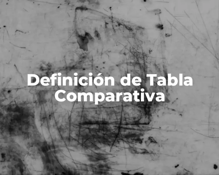 Definición de Tabla Comparativa
