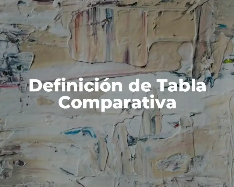 Definición de Tabla Comparativa