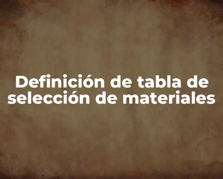 Definición de tabla de selección de materiales