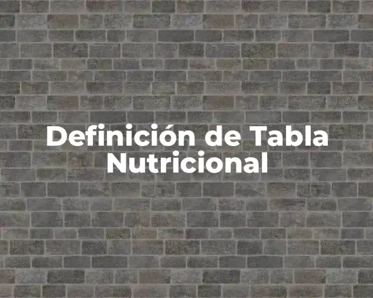 Definición de Tabla Nutricional