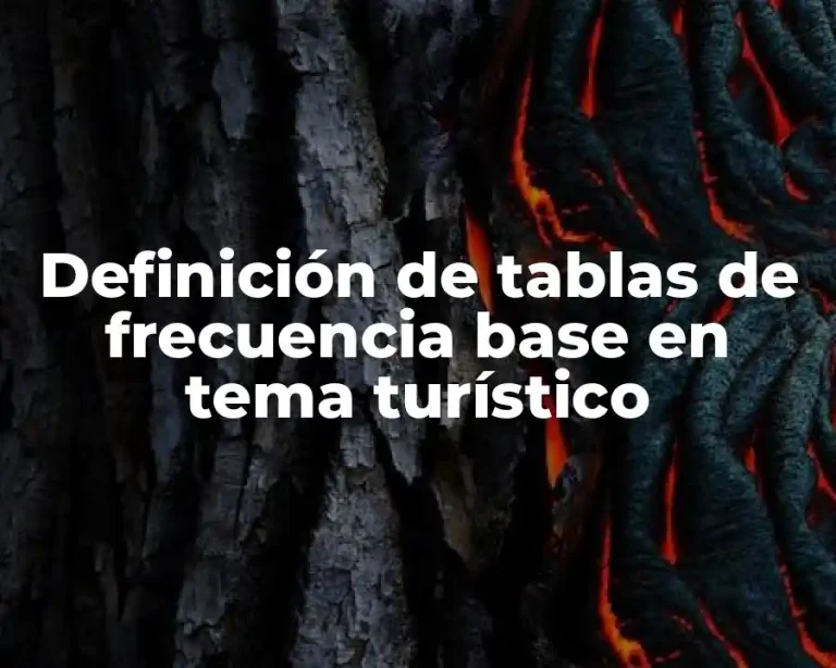 Definición de tablas de frecuencia base en tema turístico