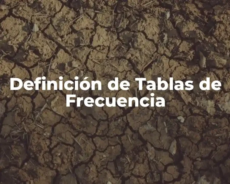Definición de Tablas de Frecuencia