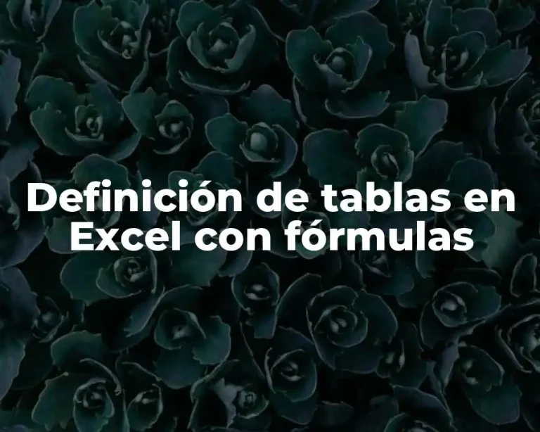 Definición de tablas en Excel con fórmulas