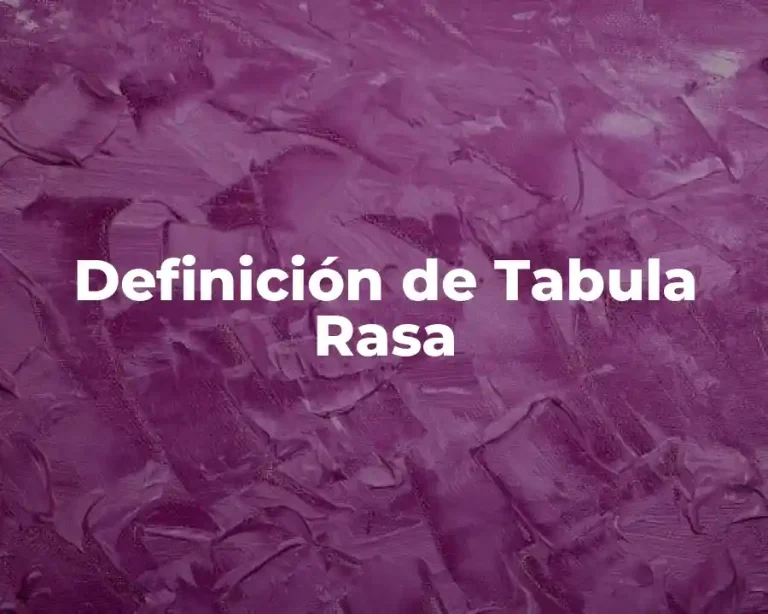 Definición de Tabula Rasa