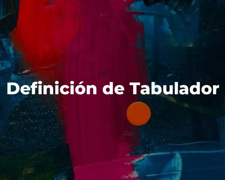 Definición de Tabulador