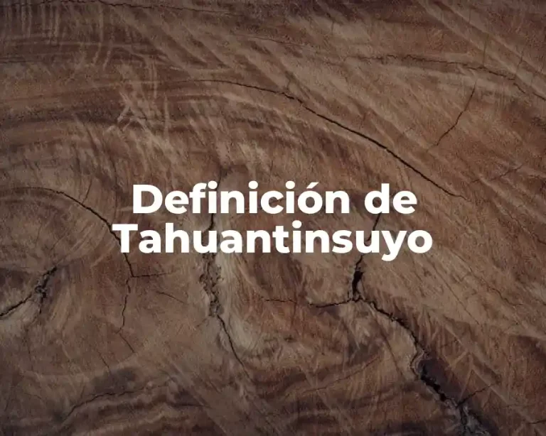 Definición de Tahuantinsuyo
