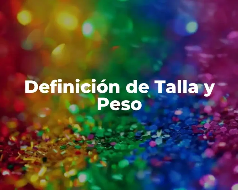 Definición de Talla y Peso