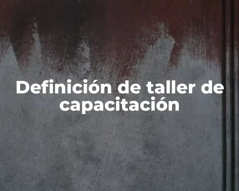 Definición de taller de capacitación