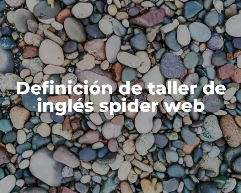Definición de taller de inglés spider web