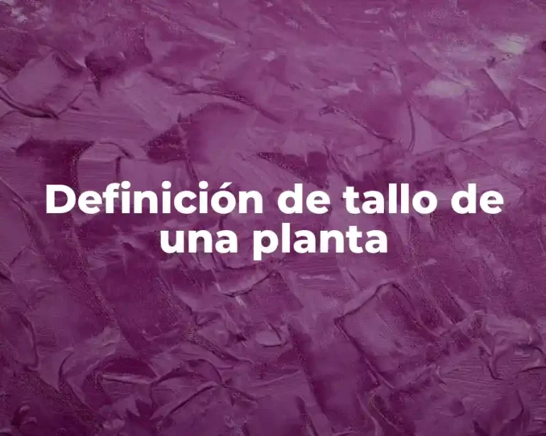 Definición de tallo de una planta