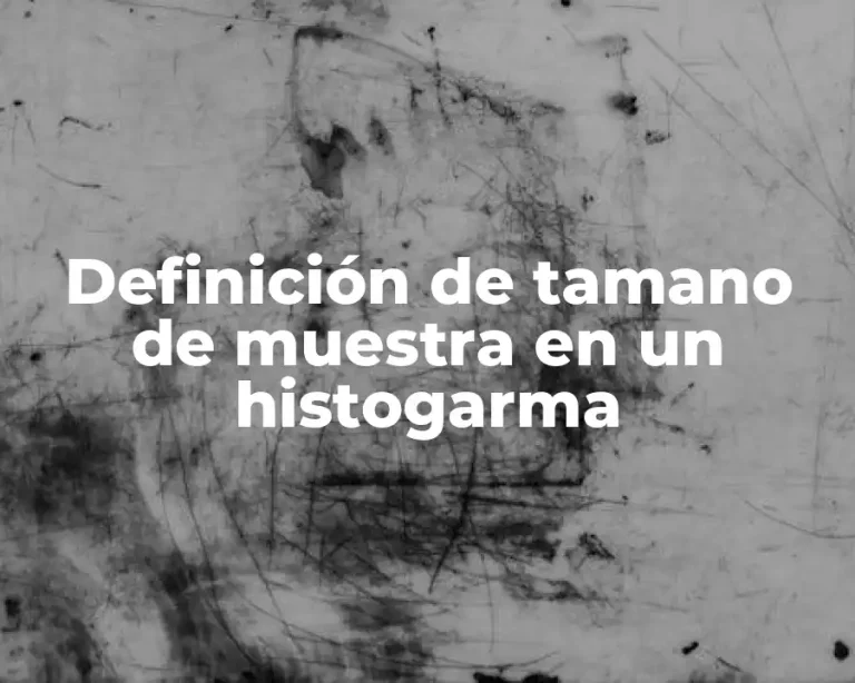 Definición de tamano de muestra en un histogarma