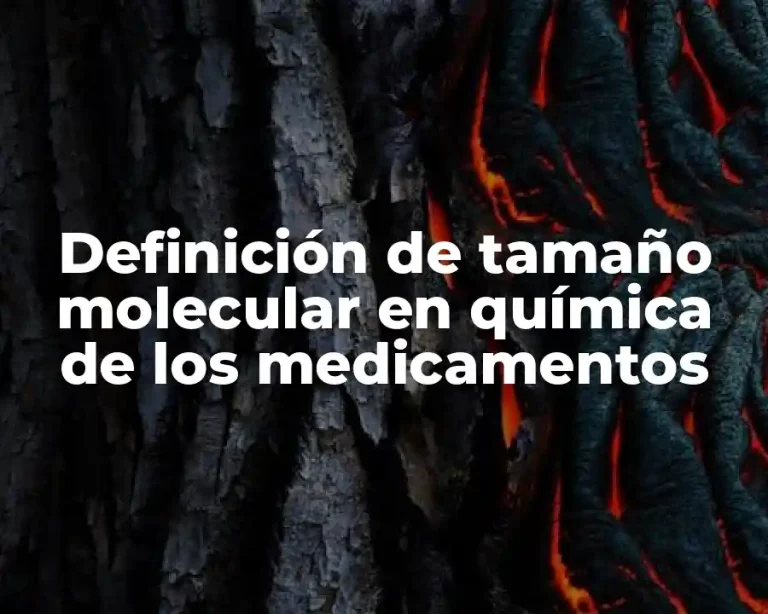 Definición de tamaño molecular en química de los medicamentos