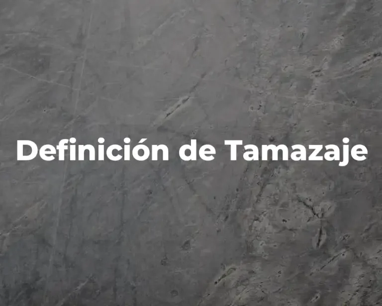 Definición de Tamazaje