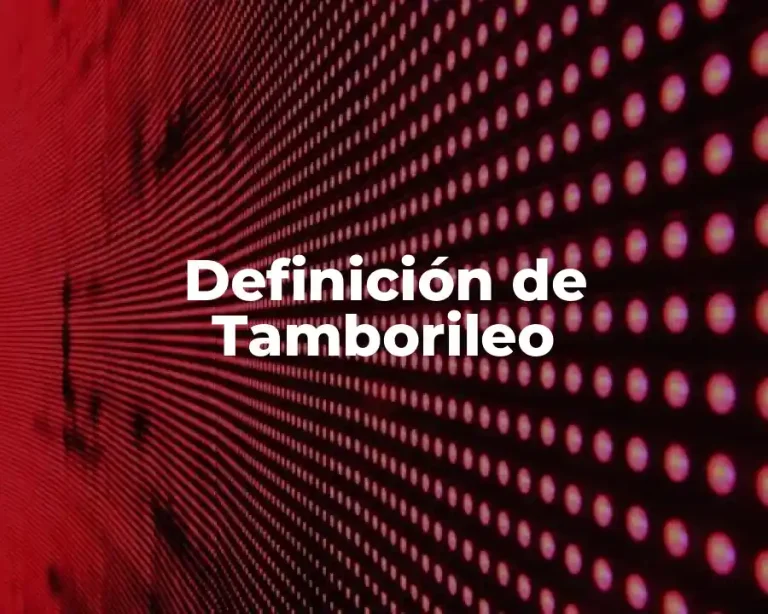 Definición de Tamborileo