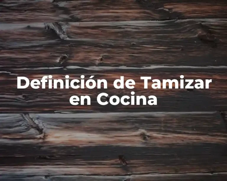 Definición de Tamizar en Cocina