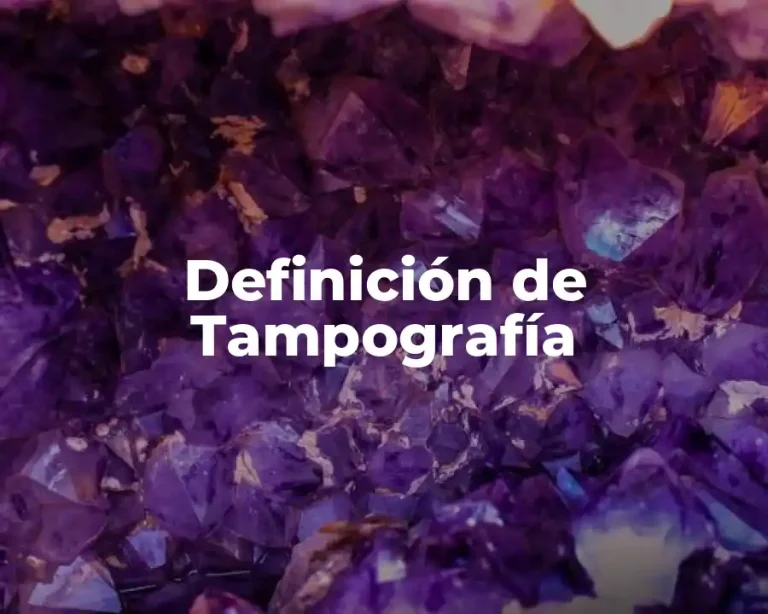 Definición de Tampografía