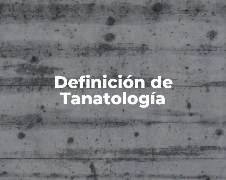 Definición de Tanatología