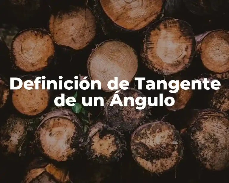 Definición de Tangente de un Ángulo