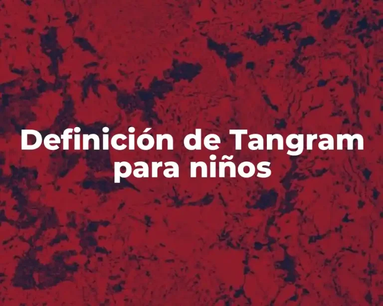 Definición de Tangram para niños