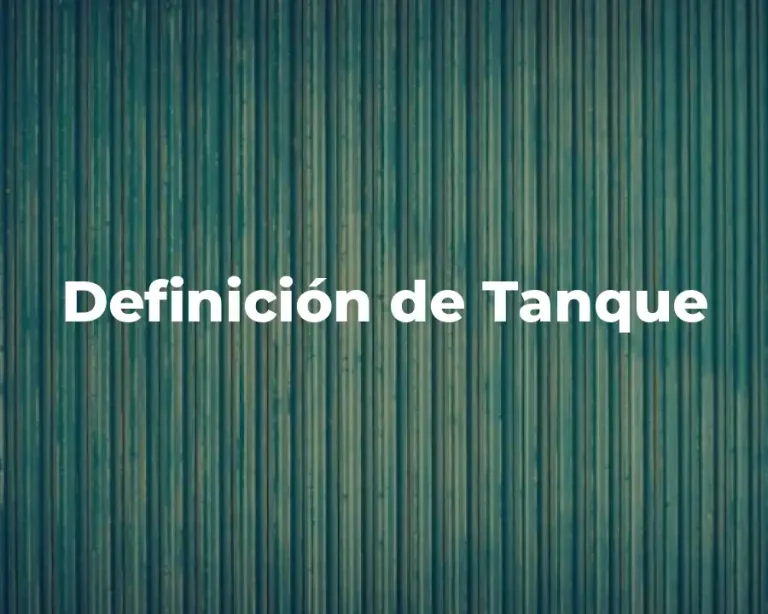 Definición de Tanque