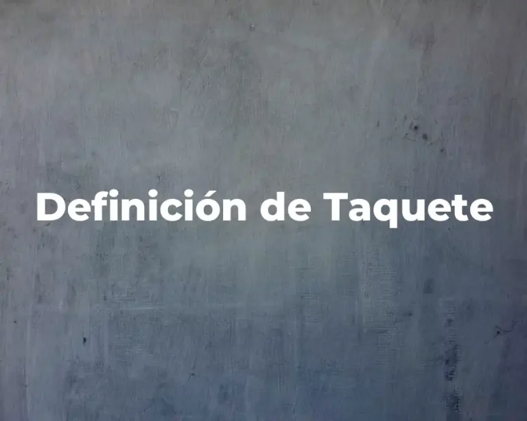 Definición de Taquete