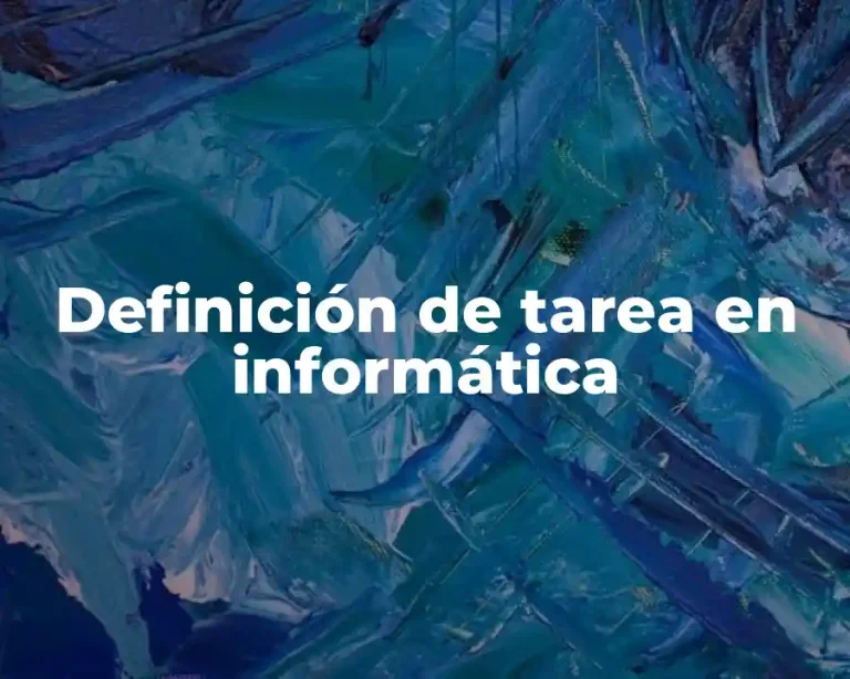 Definición de tarea en informática