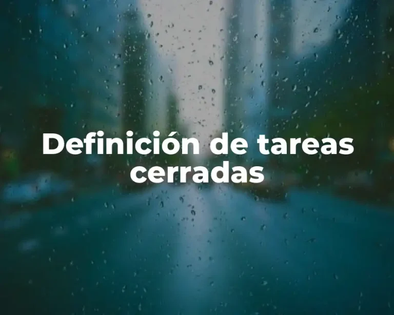 Definición de tareas cerradas