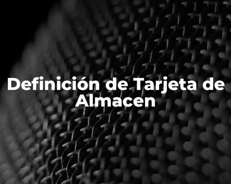 Definición de Tarjeta de Almacen