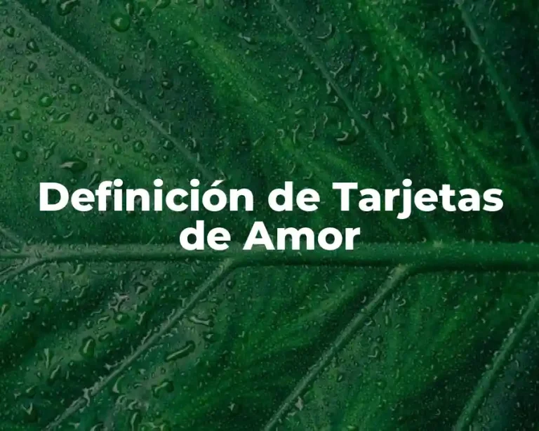 Definición de Tarjetas de Amor