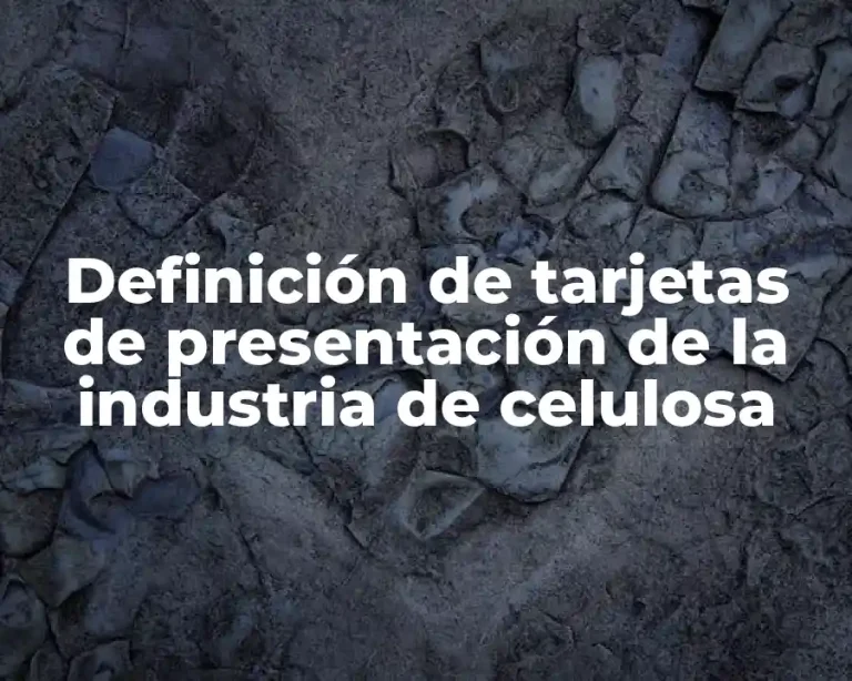 Definición de tarjetas de presentación de la industria de celulosa