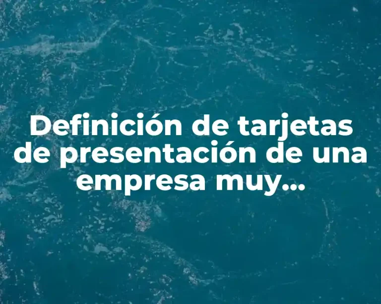 Definición de tarjetas de presentación de una empresa muy profesionales