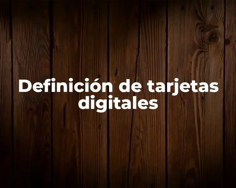 Definición de tarjetas digitales