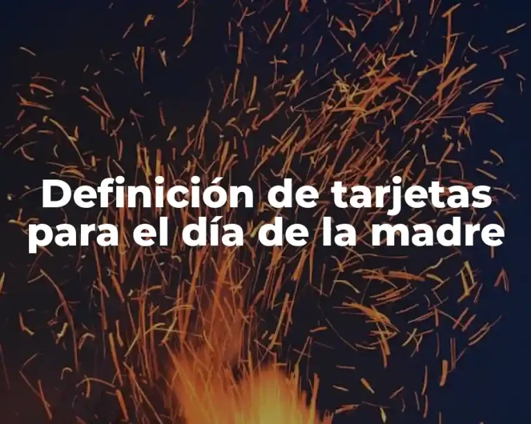 Definición de tarjetas para el día de la madre