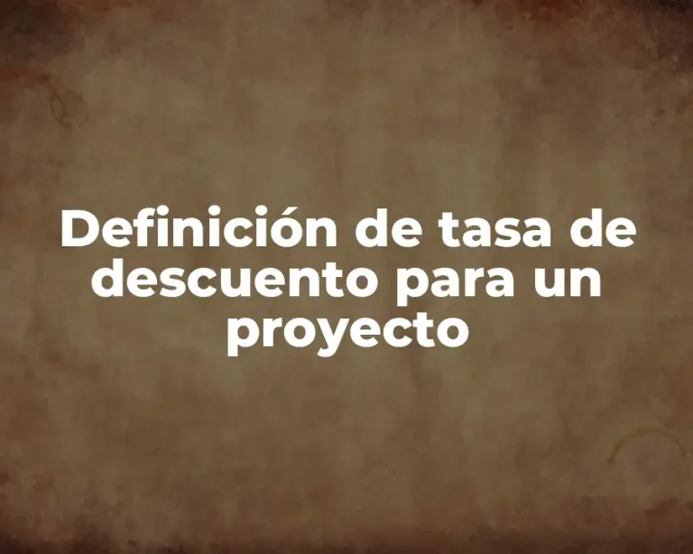 Definición de tasa de descuento para un proyecto