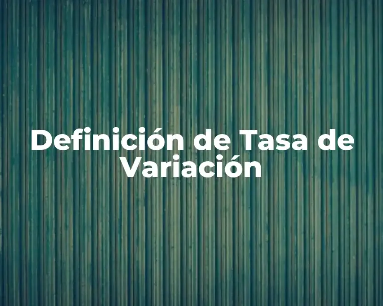 Definición de Tasa de Variación