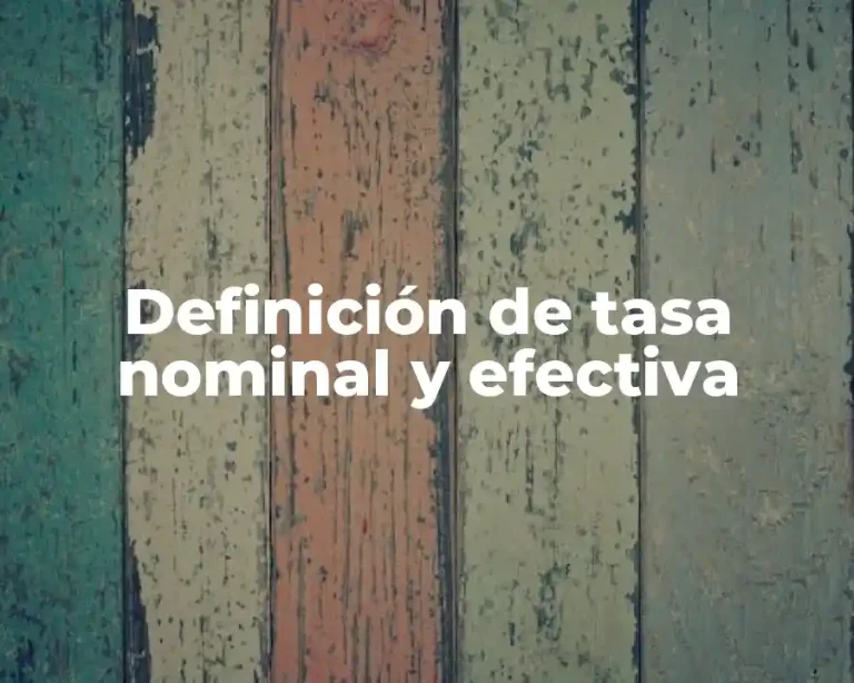 Definición de tasa nominal y efectiva