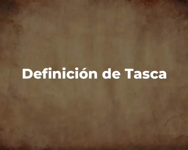 Definición de Tasca