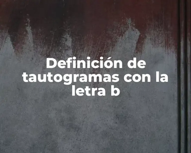 Definición de tautogramas con la letra b