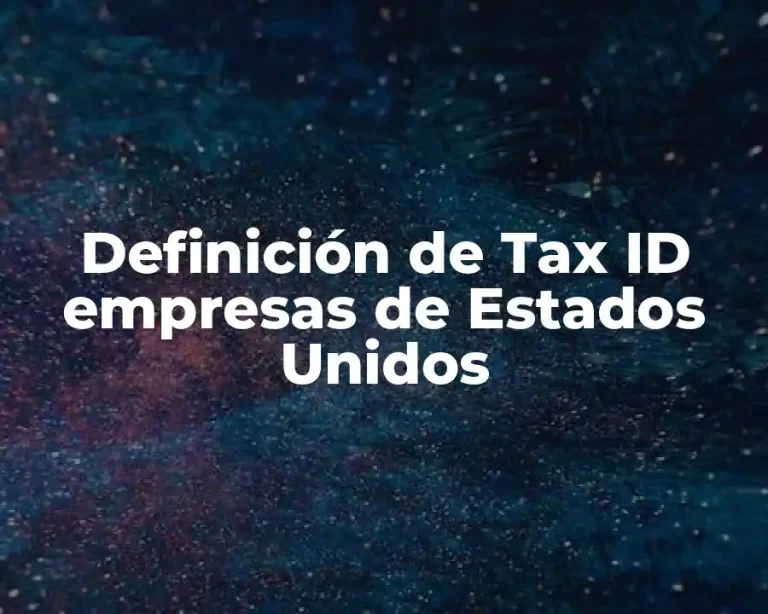 Definición de Tax ID empresas de Estados Unidos
