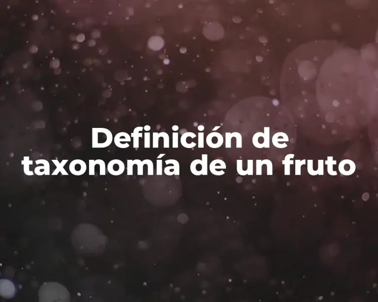 Definición de taxonomía de un fruto