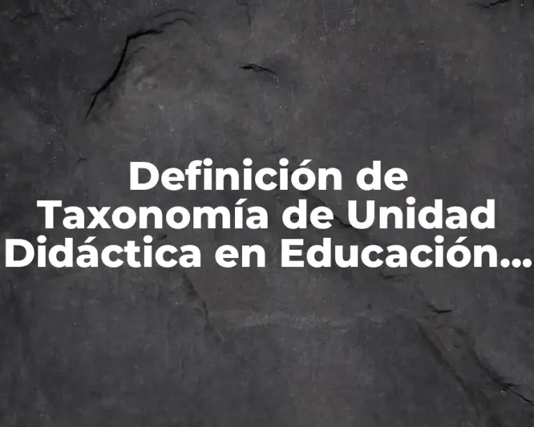 Definición de Taxonomía de Unidad Didáctica en Educación Preescolar