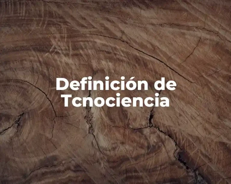 Definición de Tcnociencia
