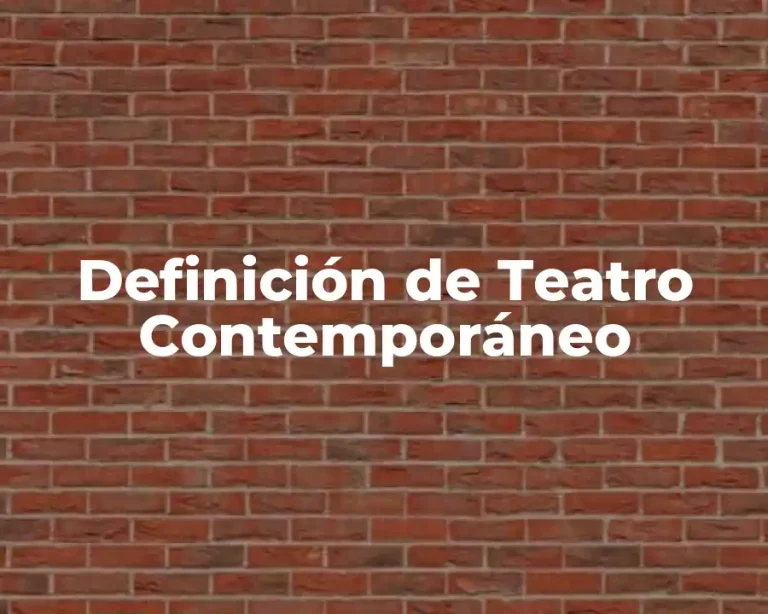 Definición de Teatro Contemporáneo